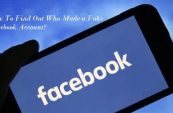 How To Find Out Who Made a Fake Facebook Account