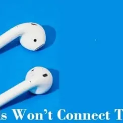 AirPods Won’t Connect To Mac