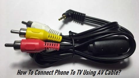 How To Connect Phone To TV Using AV Cable