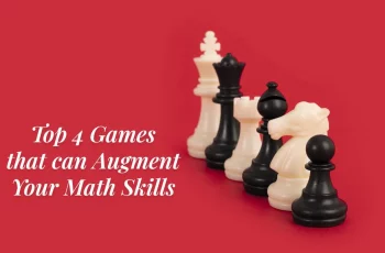 Top 4 Games that can Augment Your Math Skills