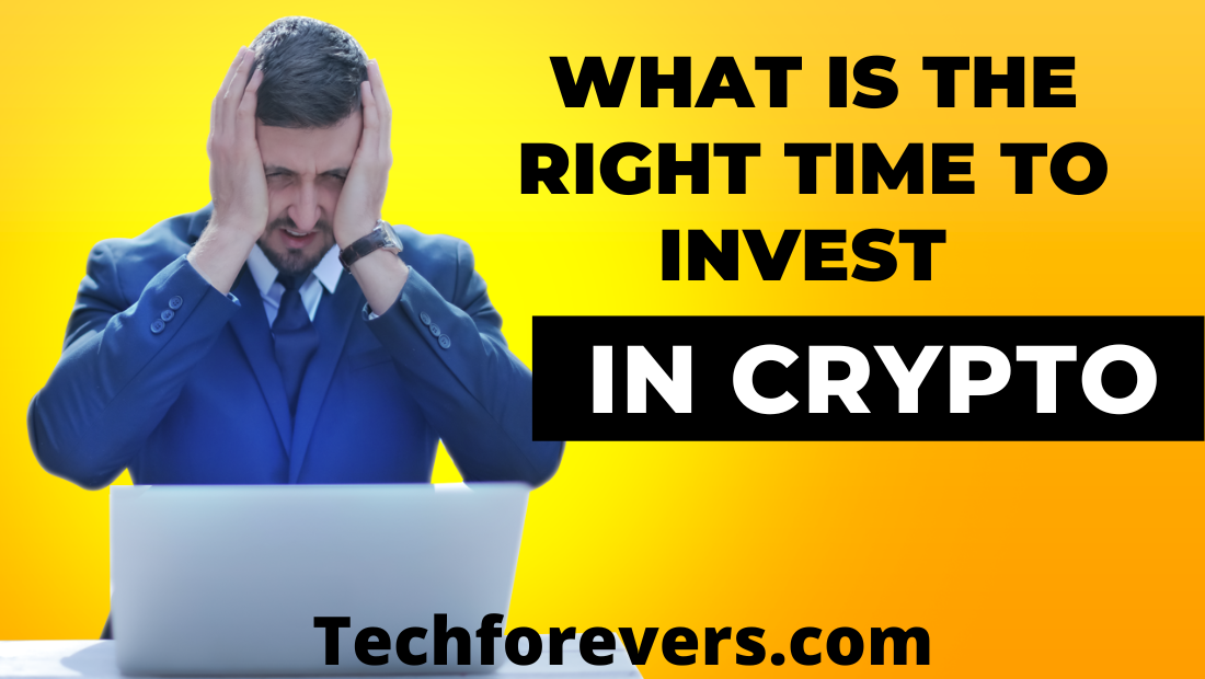 the right time when to invest in crypto
