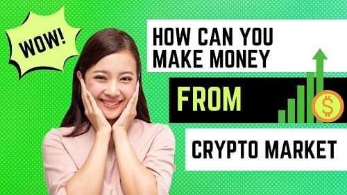 How Can You Make Money From the Crypto Market