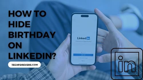 How To Hide Birthday on LinkedIn