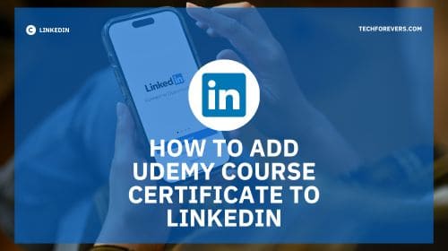How to Add Udemy Course Certificate to LinkedIn