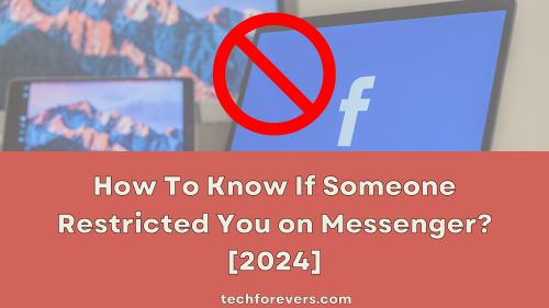 How To Know If Someone Restricted You on Messenger