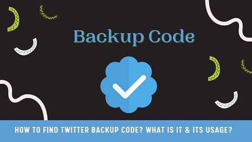 How To Find Twitter Backup Code