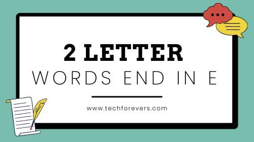 2 Letter Words End in E​