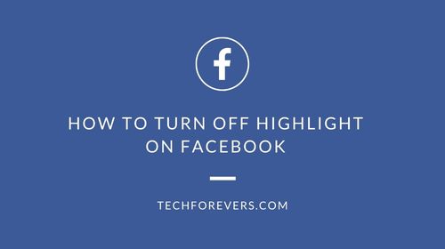 How to Turn Off Highlight on Facebook