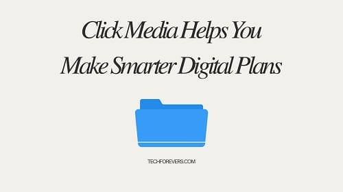 Click Media Helps You Make Smarter Digital Plans
